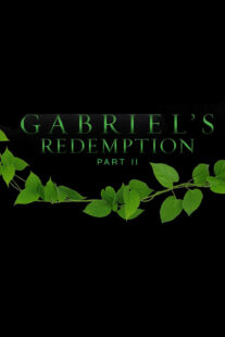 دانلود فیلم Gabriel’s Redemption: Part Two 2023414716-1173637282