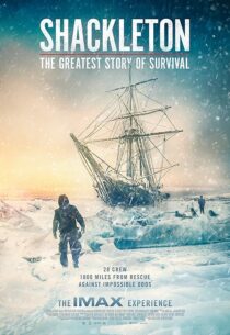 دانلود مستند Shackleton: The Greatest Story of Survival 2023416097-609102535
