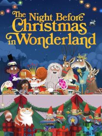 دانلود انیمیشن The Night Before Christmas in Wonderland 2024416963-937264020