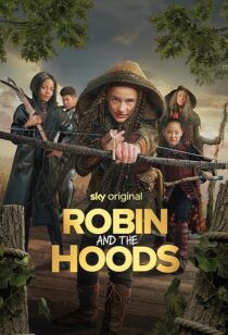 دانلود فیلم Robin and the Hoods 2024417767-578771335