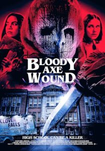 دانلود فیلم Bloody Axe Wound 2024422171-678915759