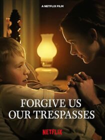دانلود فیلم کوتاه Forgive Us Our Trespasses 2022421782-1400870317