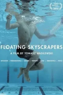 دانلود فیلم Floating Skyscrapers 2013424837-493379773