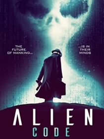 دانلود فیلم Alien Code (The Men) 2018423440-1593685917