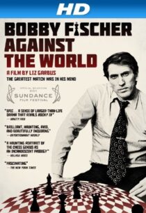 دانلود مستند Bobby Fischer Against the World 2011425049-468168625