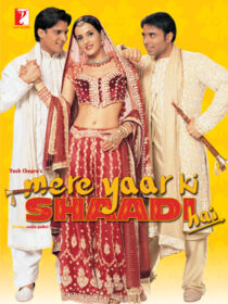دانلود فیلم هندی Mere Yaar Ki Shaadi Hai 2002424371-947177249