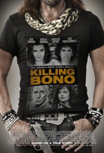 دانلود فیلم Killing Bono 2011425755-1430733446