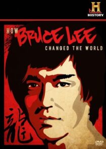 دانلود  مستند How Bruce Lee Changed the World 2009426814-2066909769
