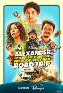 دانلود فیلم Alexander and the Terrible, Horrible, No Good, Very Bad Road Trip 2025427799-1800789342
