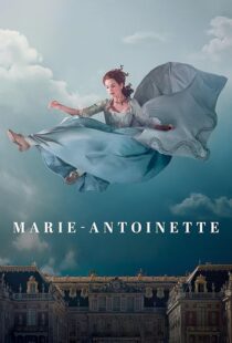 دانلود سریال Marie Antoinette427790-286614433