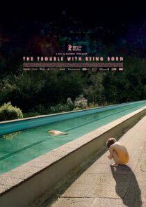 دانلود فیلم The Trouble with Being Born 2020426646-1615201426