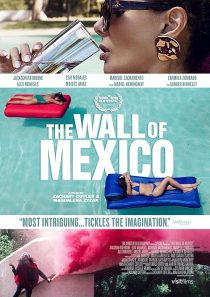 دانلود فیلم The Wall of Mexico 2019428902-218758927