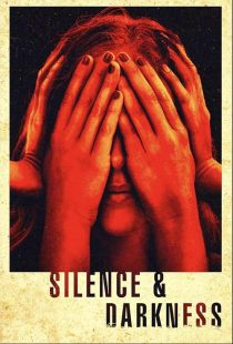 دانلود فیلم Silence & Darkness 2019428552-1104925215