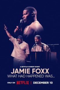 دانلود فیلم Jamie Foxx: What Had Happened Was… 2024429262-1073021966