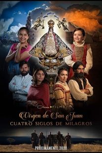 دانلود فیلم Our Lady of San Juan, Four Centuries of Miracles 2021430397-1240533395