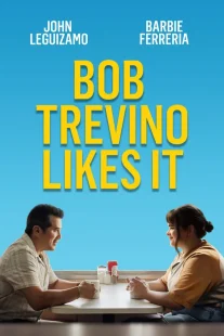 دانلود فیلم Bob Trevino Likes It 2024430125-1610724172