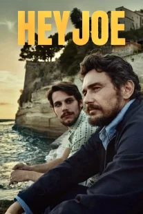 دانلود فیلم Hey Joe 2024429766-1215882046